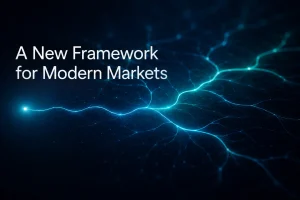 A New Framework for Modern Markets